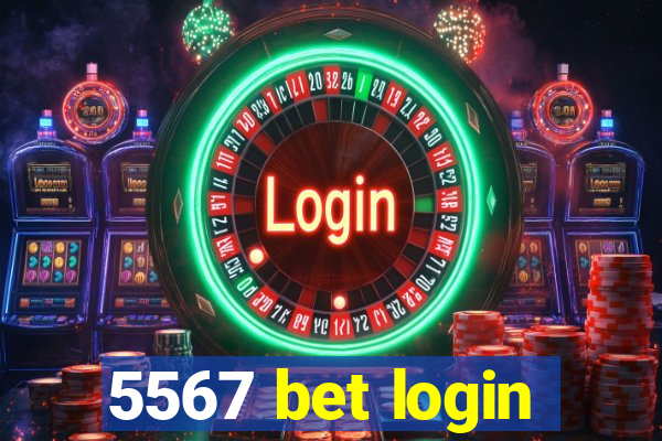 5567 bet login